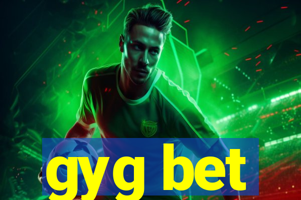 gyg bet